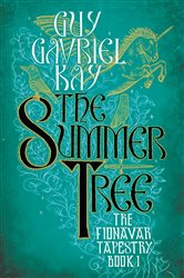 Book cover: The Summer Tree (Book 1 of Fionavar Tapestry) by Guy Gavriel Kay (preview)