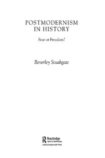 Book cover: Postmodernism in History, by Beverley Southgate (preview)