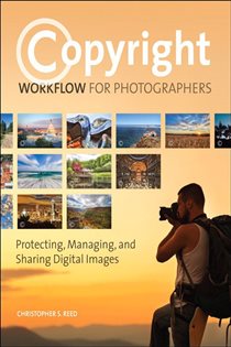 Book cover: Copyright Workflow for Photographers, by Christopher S. Reed (preview)