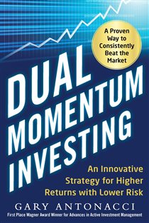 Book cover: Dual Momentum Investing: An Innovative Strategy for Higher Returns with Lower Risk, by Gary Antonacci (preview)