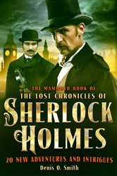 The Mammoth Book of The Lost Chronicles of Sherlock Holmes