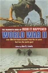 The Mammoth Book of How it Happened: World War II