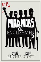 Mad Mobs and Englishmen?: Myths and realities of the 2011 riots