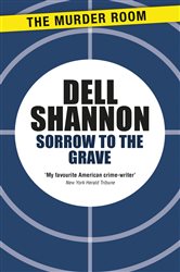 Book cover: Sorrow to the Grave (Book 514 of Murder Room) by Dell Shannon (preview)