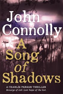 Book cover: A Song of Shadows (Book 13 of Charlie Parker Thriller) by John Connolly (preview)