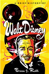 A Brief History of Walt Disney