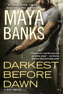 Book cover: Darkest Before Dawn (Book 10 of A KGI Novel) by Maya Banks (preview)