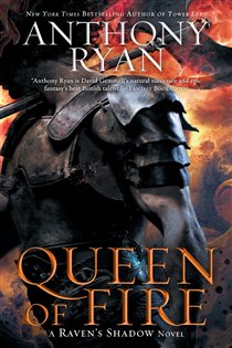 Book cover: Queen of Fire (Book 3 of A Raven's Shadow Novel) by Anthony Ryan (preview)