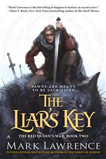 Book cover: The Liar's Key (Book 2 of The Red Queen's War) by Mark Lawrence (preview)
