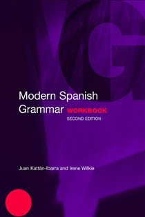 Book cover: Modern Spanish Grammar Workbook, by Juan Kattan-Ibarra (preview)