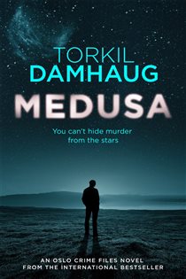 Book cover: Medusa (Oslo Crime Files 1), by Torkil Damhaug (preview)