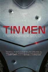 Book cover: Tin Men, by Christopher Golden (preview)
