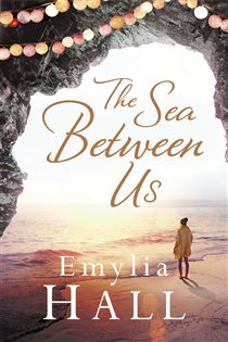 Book cover: The Sea Between Us, by Emylia Hall (preview)