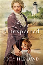 Book cover: Love Unexpected (Beacons of Hope Book #1) (Book 1 of Beacons of Hope) by Jody Hedlund (preview)