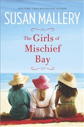 Book cover: The Girls of Mischief Bay (Book 1 of Mischief Bay) by Susan Mallery (preview)