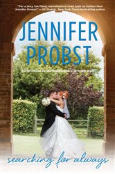 Book cover: Searching for Always, by Jennifer Probst (preview)