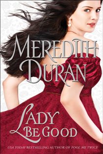 Book cover: Lady Be Good (Book 3 of Rules for the Reckless) by Meredith Duran (preview)