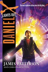 Book cover: Daniel X: Lights Out (Book 6 of Daniel X) by James Patterson (preview)