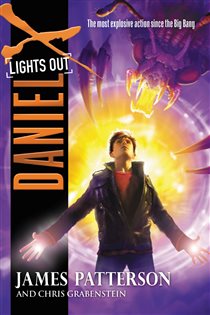 Book cover: Daniel X: Lights Out (Book 6 of Daniel X) by James Patterson (preview)