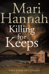 Book cover: Killing for Keeps (Book 5 of Kate Daniels) by Mari Hannah (preview)