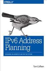 IPv6 Address Planning: Designing an Address Plan for the Future