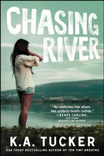 Book cover: Chasing River, by K.A. Tucker (preview)