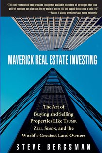 Book cover: Maverick Real Estate Investing, by Steve Bergsman (preview)