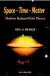 Book cover: Space-time-matter : Modern Kaluza-klein Theory, by Paul S Wesson (preview)