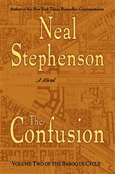 Book cover: The Confusion (Book 2 of The Baroque Cycle) by Neal Stephenson (preview)