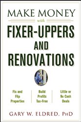 Book cover: Make Money with Fixer-Uppers and Renovations, by Gary W. Eldred (preview)