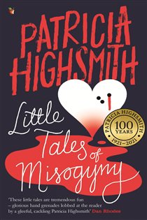 Book cover: Little Tales of Misogyny (Book 186 of Virago Modern Classics) by Patricia Highsmith (preview)