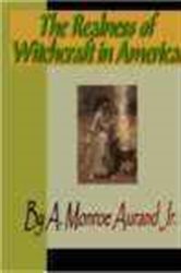 Book cover: The Realness of Witchcraft in America, by A. Monroe  Aurand (preview)