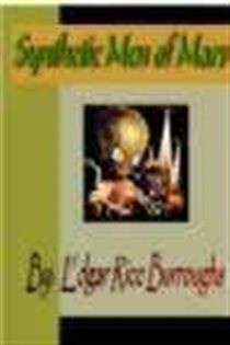 Book cover: Synthetic Men of Mars, by Edgar Rice  Burroughs (preview)