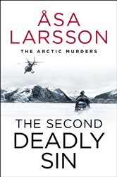 Book cover: The Second Deadly Sin (Book 3 of The Arctic Murders) by Åsa Larsson (preview)