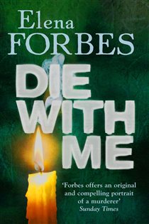 Book cover: Die With Me, by Elena Forbes (preview)