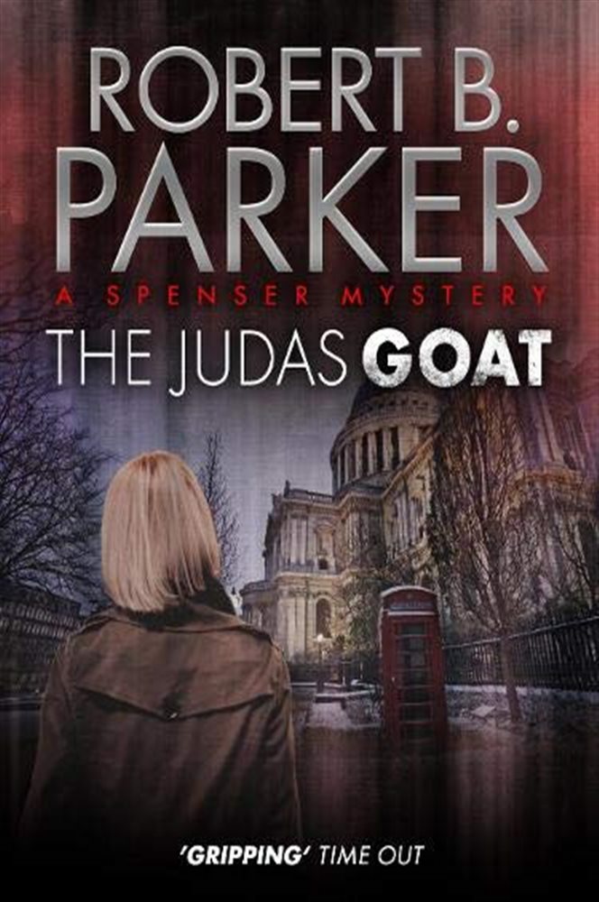 The Judas Goat A Spenser Mystery By Parker Robert B Ebook 