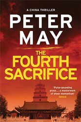 Book cover: The Fourth Sacrifice (Book 2 of China Thrillers) by Peter May (preview)