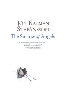 Book cover: The Sorrow of Angels, by Jón Kalman Stefánsson (preview)