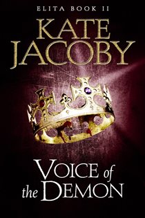 Book cover: Voice of the Demon: The Books of Elita #2 (Book 2 of The Books of Elita) by Kate Jacoby (preview)