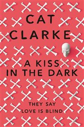 Book cover: A Kiss in the Dark, by Cat Clarke (preview)