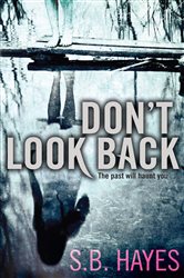 Book cover: Don't Look Back, by S.B. Hayes (preview)