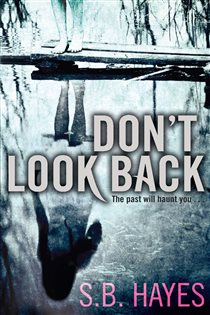 Book cover: Don't Look Back, by S.B. Hayes (preview)