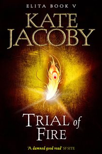 Book cover: Trial of Fire: The Books of Elita #5 (Book 5 of The Books of Elita) by Kate Jacoby (preview)