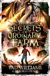 Book cover: The Secrets of Ordinary Farm (Book 2 of Ordinary Farm Adventures) by Tad Williams (preview)