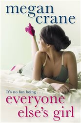 Book cover: Everyone Else's Girl, by Megan Crane (preview)