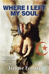 Book cover: Where I Left My Soul, by Jérôme Ferrari (preview)