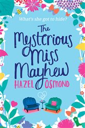 Book cover: The Mysterious Miss Mayhew, by Hazel Osmond (preview)
