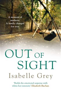 Book cover: Out of Sight, by Isabelle Grey (preview)