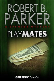 Book cover: Playmates (Book 17 of The Spenser Series) by Robert B. Parker (preview)
