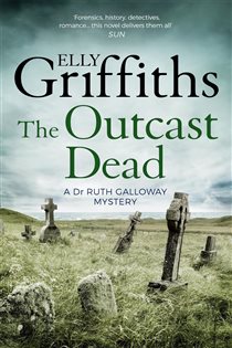 Book cover: The Outcast Dead (Book 6 of The Dr Ruth Galloway Mysteries) by Elly Griffiths (preview)